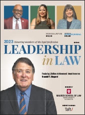 Indiana Lawyer's 2023 Leadership in Law Supplement cover page, with Indiana Chief Justice, retired, Court of Appeals of Indiana, senior judge Randall T. Shepard featured as a Lifetime Achievement Award honoree.